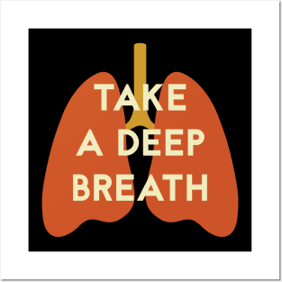 Take a deep breath 2 Posters and Art